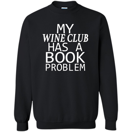My Wine Club Has A Book Problem T-shirt Black
