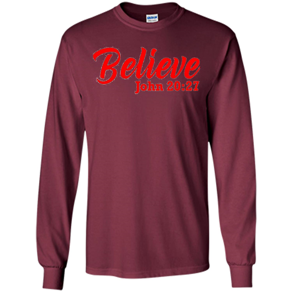 Bible Church Ministry Believe John 20:27 T-shirt Maroon