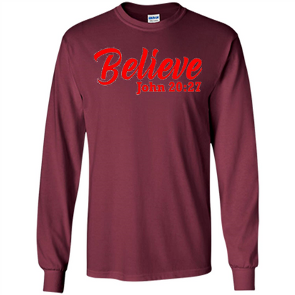 Bible Church Ministry Believe John 20:27 T-shirt Maroon