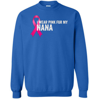 Breast Cancer Awareness T-shirt I Wear Pink For My Nana Royal