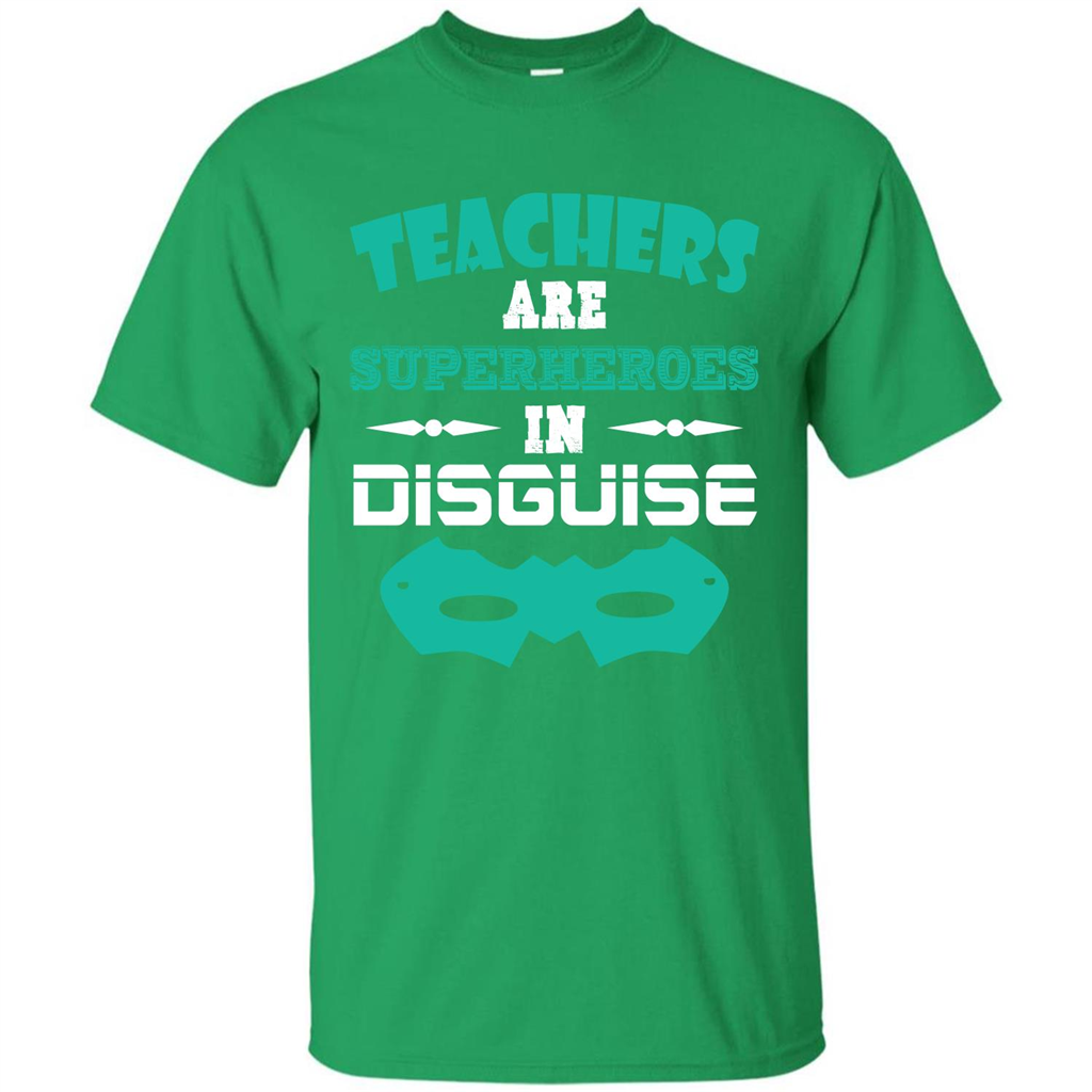 Teacher T-shirt Teachers Are Superheroes In Disguise Irish Green