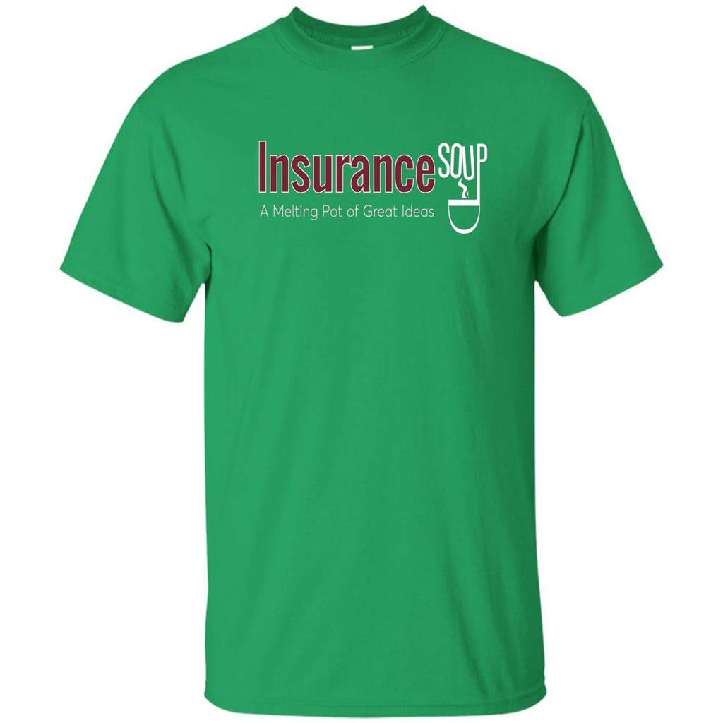 Insurance Soup A Melting Pot Of Great Ideas T-shirt Irish Green