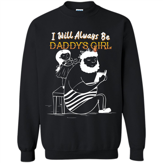 Daughter and Father T-shirt I Will Always Be Daddy‰۪s Girl T-shirt Black