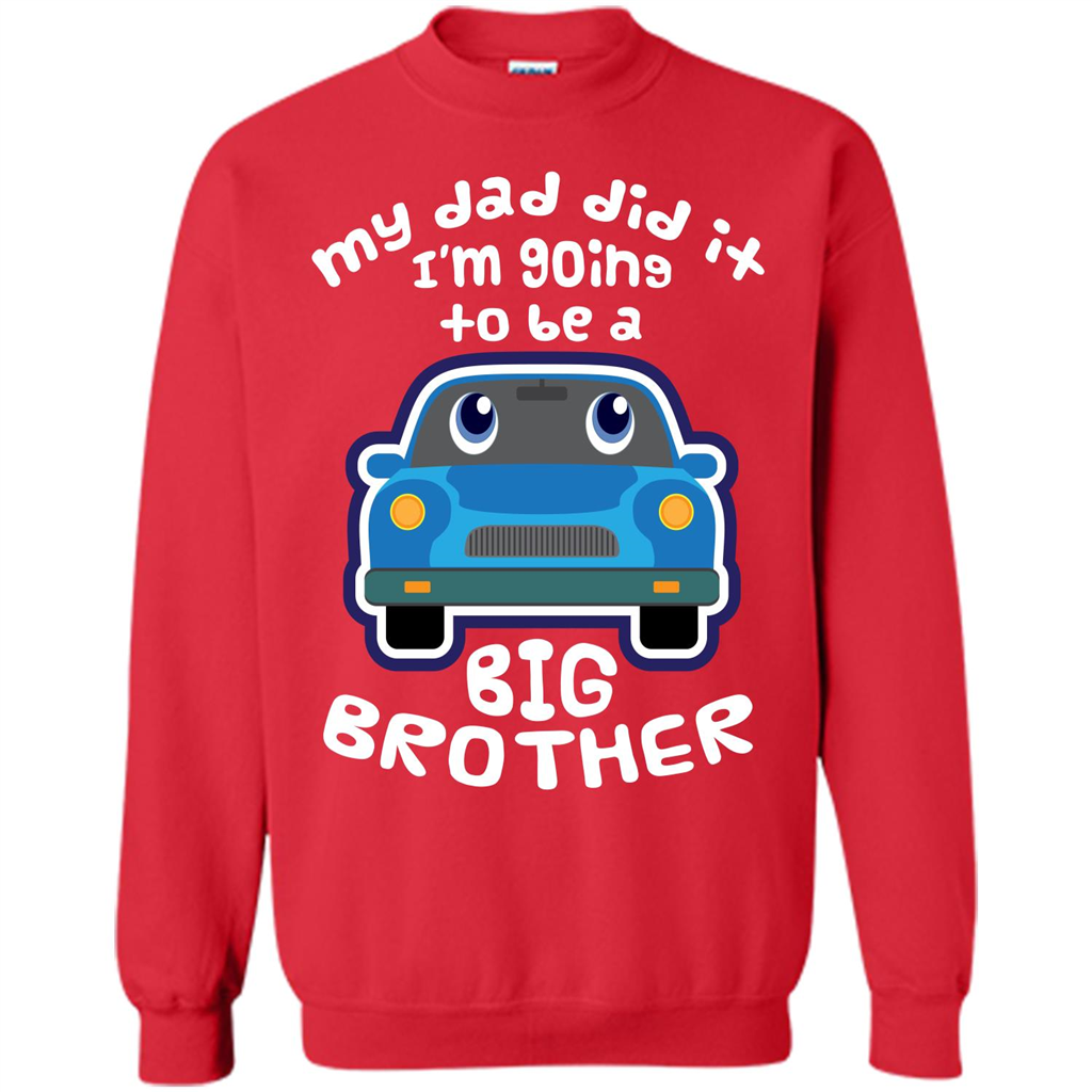 Daddy Car T-shirt My Dad Did It Im Going To Be A Big Brother Red
