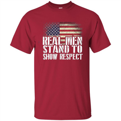 Military T-shirt Real Men Stand To Show Respect Cardinal