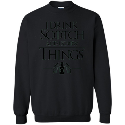 I Drink Scotch and I Know Things T-shirt Black