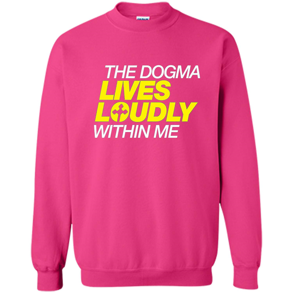 Dogma Lives Loudly Within Me Catholic Conservative T-Shirt Heliconia