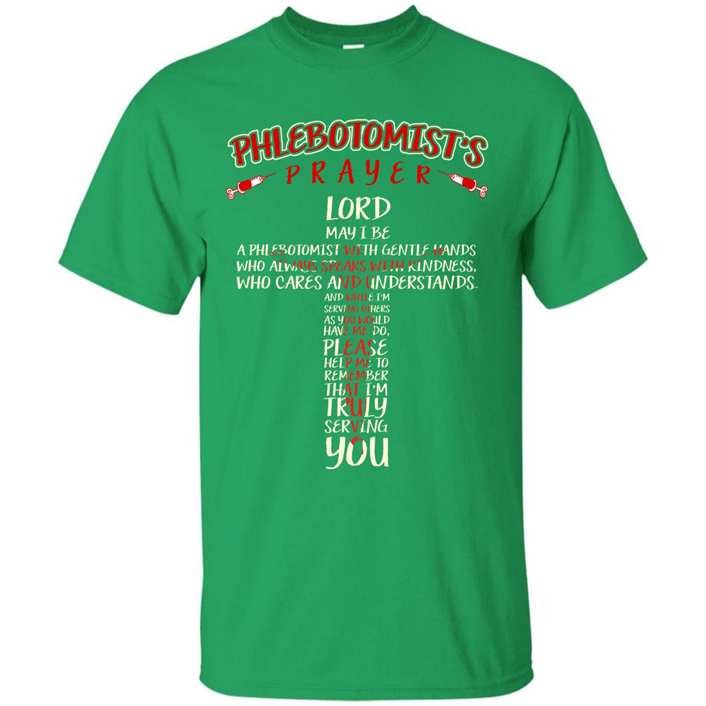 Phlebotomist T-shirt Phlebotomist's Prayer Lord May T-shirt Irish Green
