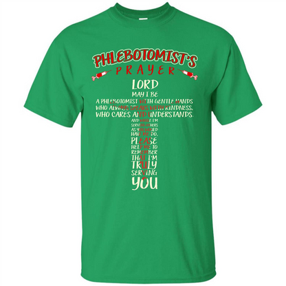 Phlebotomist T-shirt Phlebotomist's Prayer Lord May T-shirt Irish Green