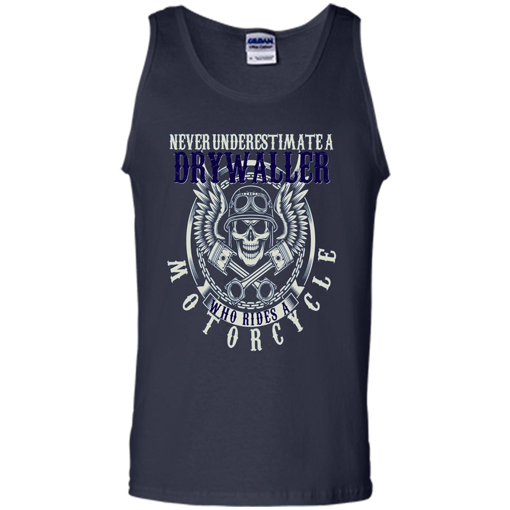 Never Underestimate A Drywaller Who Rides Motorcycles T-shirt Navy