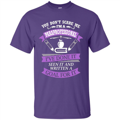 You Don't Scare Me. I'm A Paraprofessional T-shirt Purple