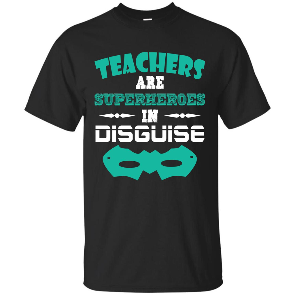 Teacher T-shirt Teachers Are Superheroes In Disguise Black