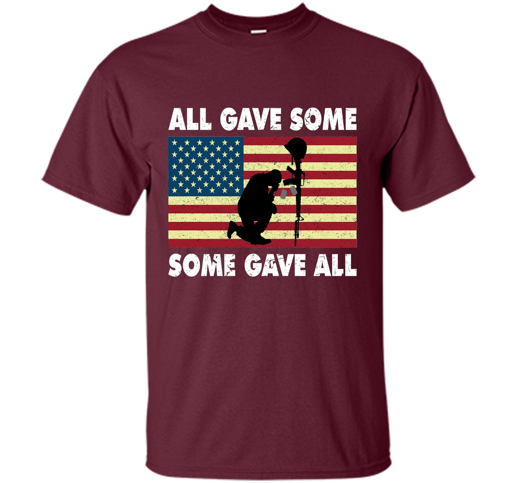 All gave some Some gave all T-Shirt Veteran &amp; Memorial's Day shirt Maroon