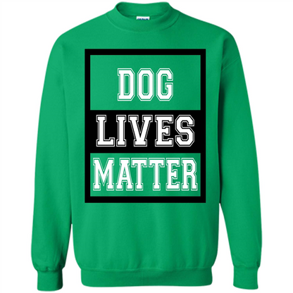 Dog Lives Matter Animal Rights Protest T-shirt Irish Green
