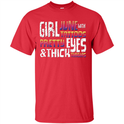 June Girl T-shirt With Tattoos Pretty Eyes and Thick Thighs Red