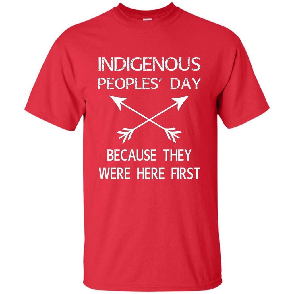 Indigenous Peoples' Day Because They Were Here First T-shirt Red