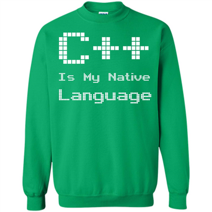 IT T-shirt C++ Is My Native Language Irish Green