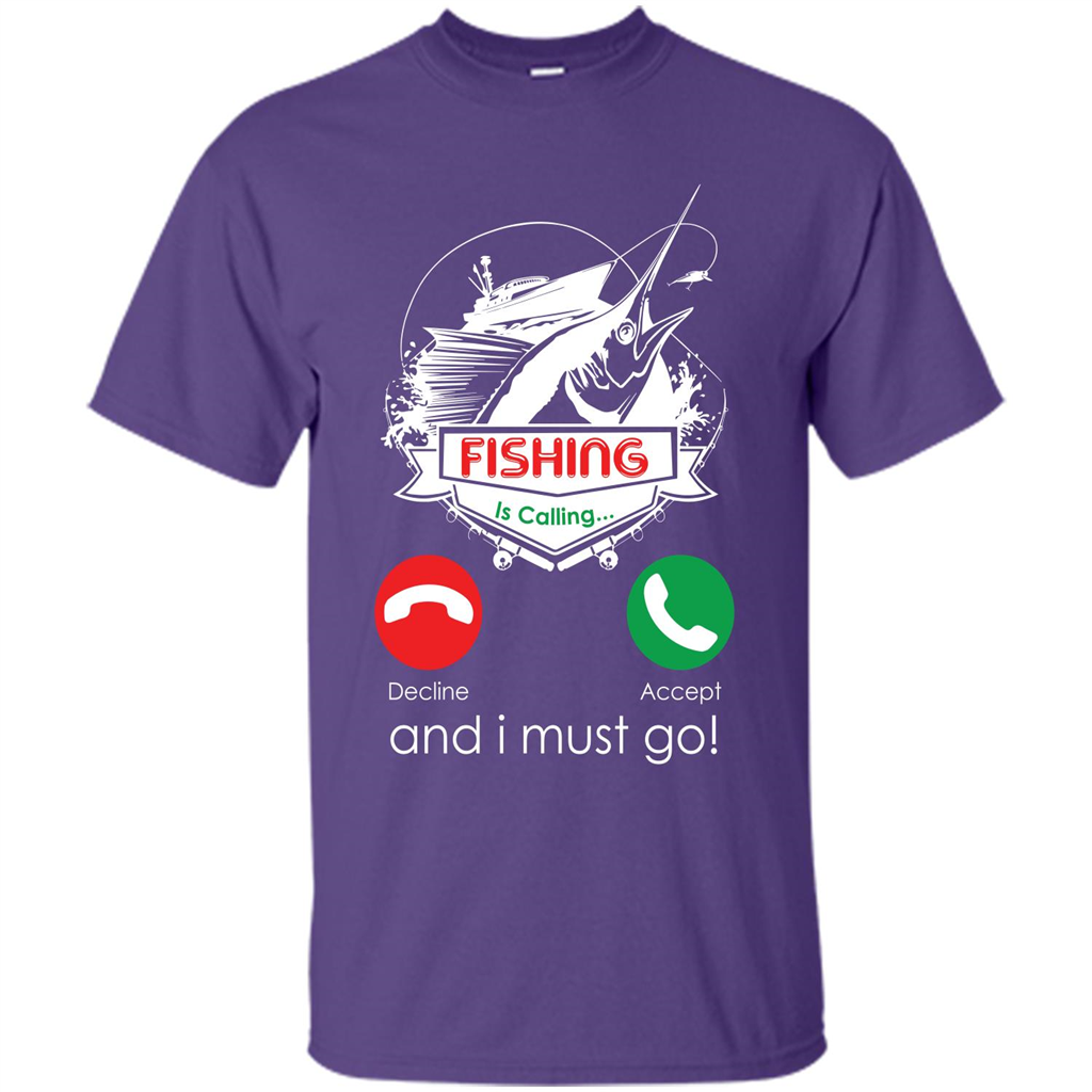 Fishing T-shirt Fishing Is Calling And I Must Go Purple