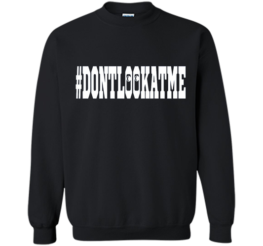 Don't Look At Me shirt shirt Black