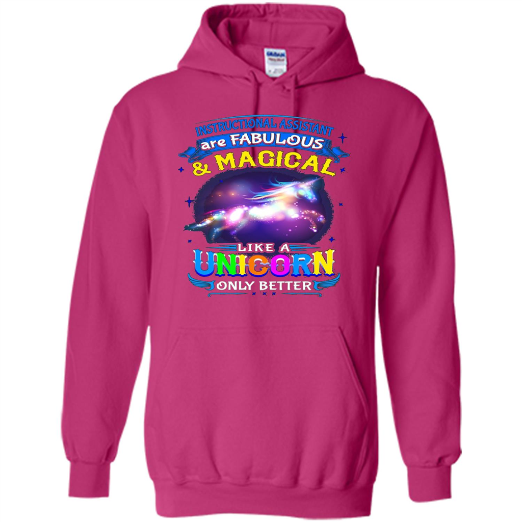 Instructional Assistants Are Fabulous And Magic Like A Unicorn Only Better T-shirt Heliconia