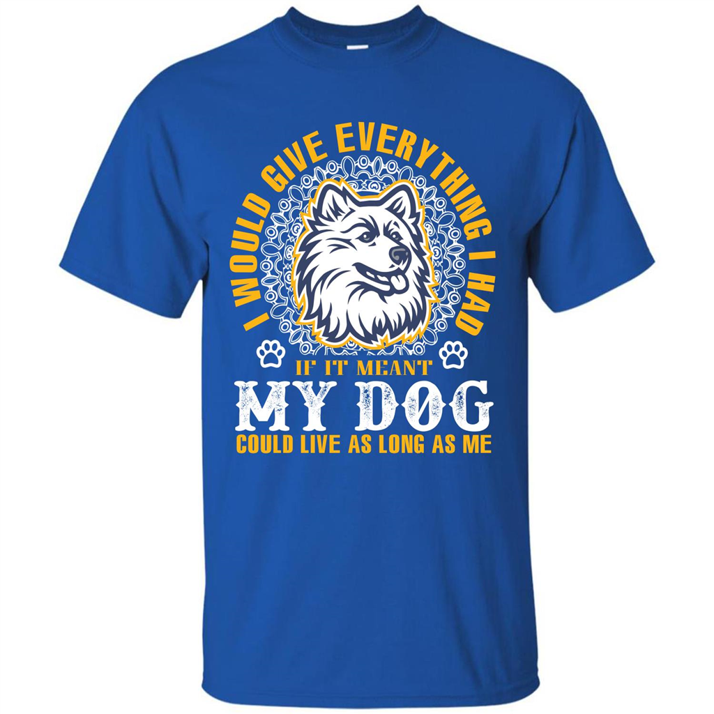 Dog T-shirt My Dog Could Live As Long As Me T-shirt Royal