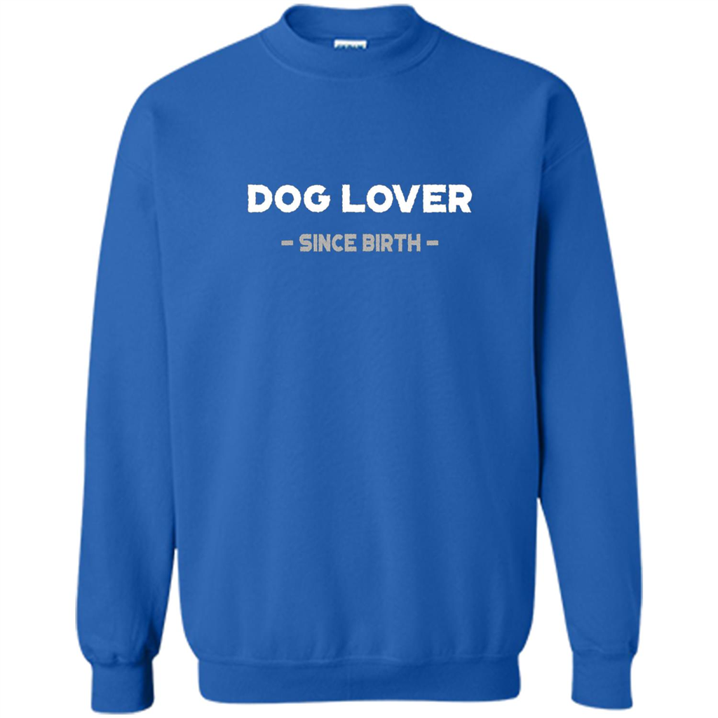 Dog Lover Since Birth T-shirt Royal