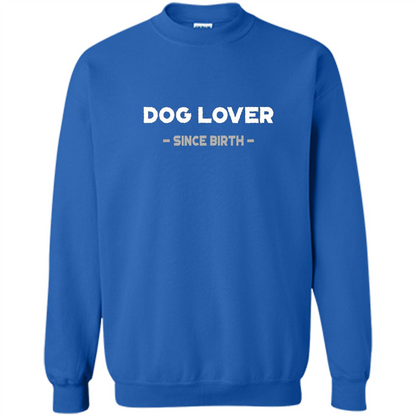 Dog Lover Since Birth T-shirt Royal