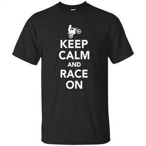 Keep Calm And Race On Motorcross T-shirt