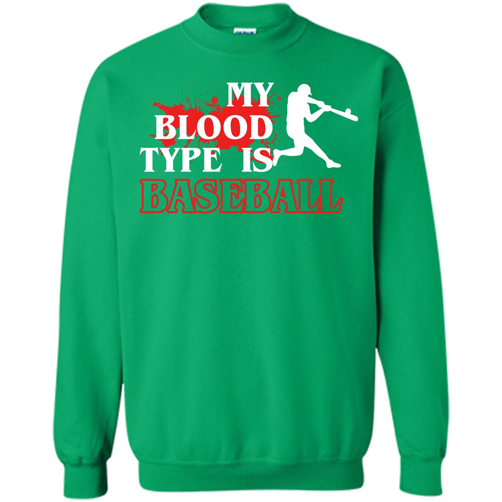 Baseball T-shirt My Blood Type Is Baseball Irish Green