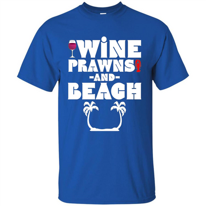 Wine Summer Time With Beach And Prawns T-Shirt Royal