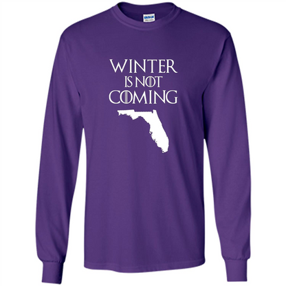 Florida Funny T shirt Winter Is Not Coming Purple
