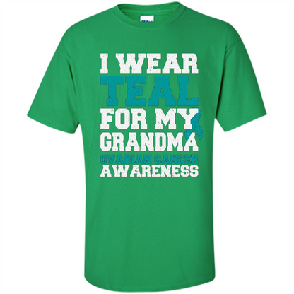 Cancer Awarenesss T-shirt I Wear Teal For My Grandma Ovarian Cancer Awareness Irish Green
