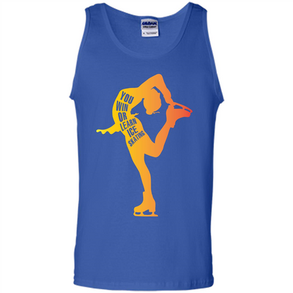Ice Skating T-shirt You Win Or Learn Ice Skating Royal