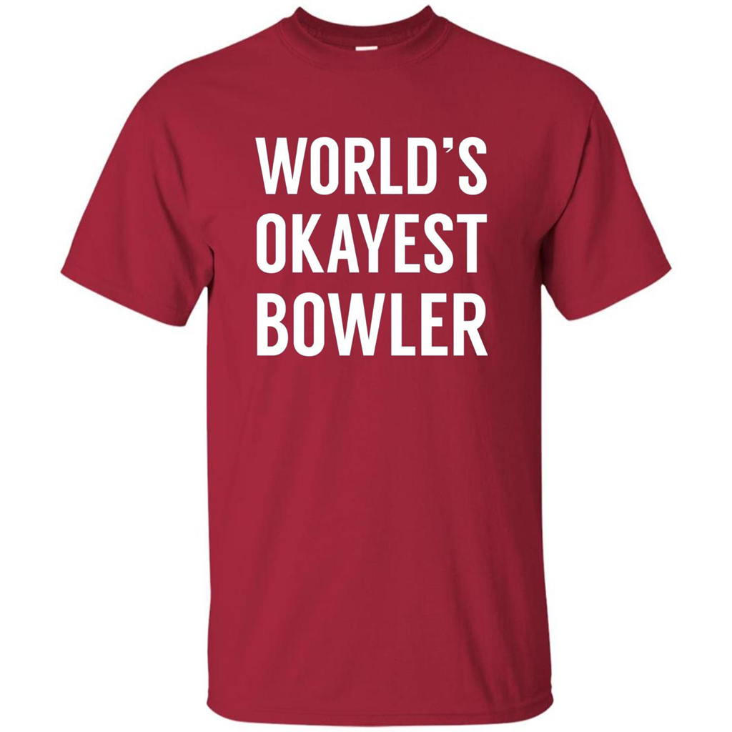 World's Okayest Bowler T-shirt Funny Bowling T-Shirt Cardinal