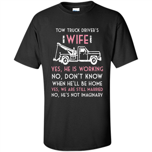 Tow Truck Driver's Wife T-shirt I Love My Tow Truck Driver Black