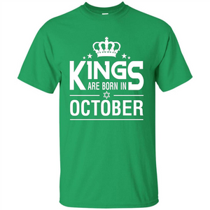 October Birthday T-shirt Kings Are Born In October