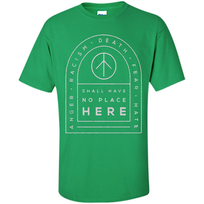 Shall Have No Place Here T-Shirt Irish Green