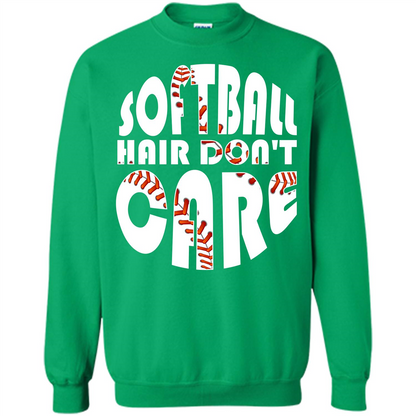 Softball Lover T-shirt Softball Hair Don't Care T-shirt Irish Green
