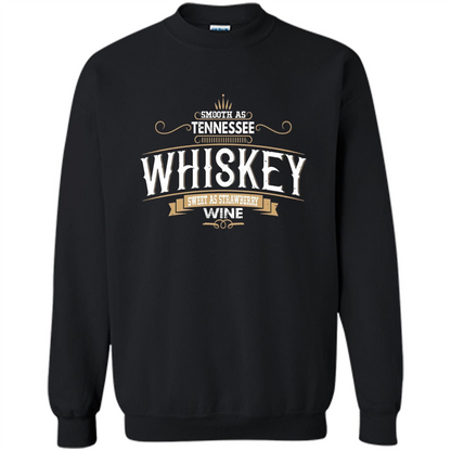 Smooth As Tennessee Whiskey Sweet As Strawberry Wine T-shirts Black