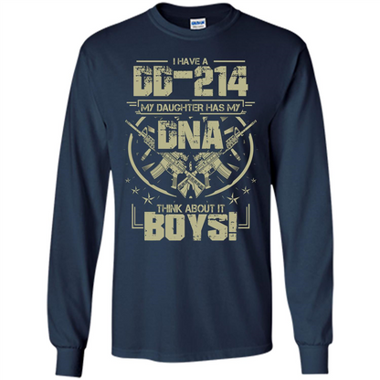 I Have A DD-214 My Daughter Has My DNA Think About It Boys T-shirt Navy