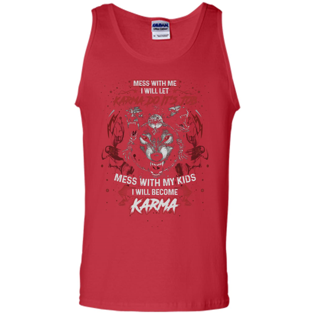 Mess With Me Ill Let Karma Do Its Job T-shirt Red
