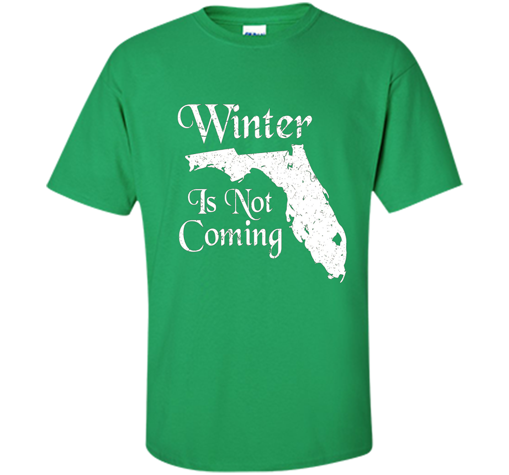 Florida T-shirt Winter Is Not Coming Irish Green