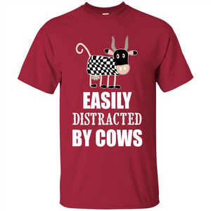 Cow T-shirt Easily Distracted By Cows T-shirt