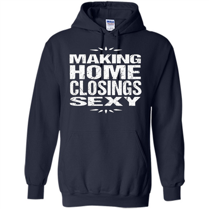 Funny Realtor T-shirt Making Home Closings Sexy T-shirt Navy