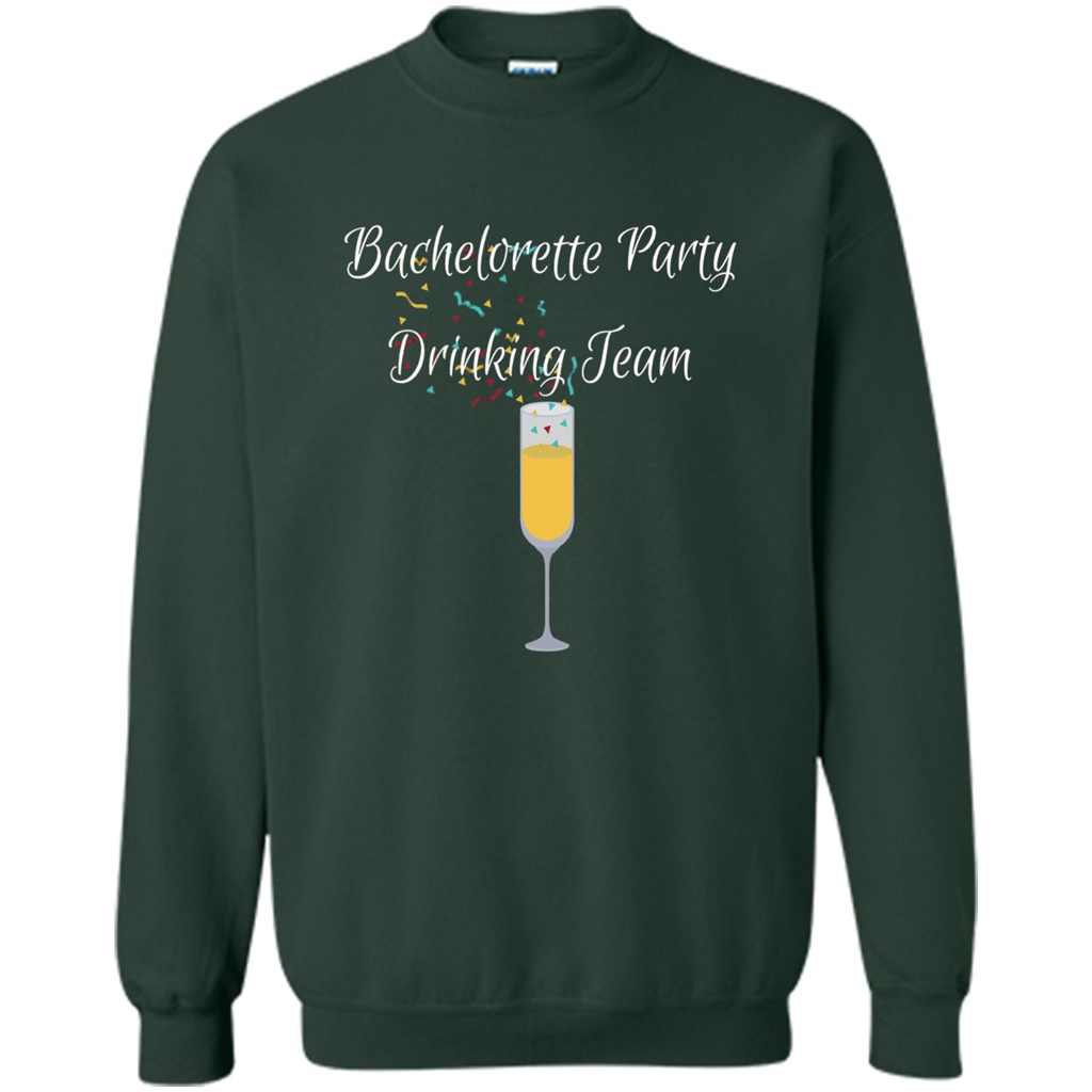 Bachelorette Party Drinking Team Bridal Wedding T-Shirt Forest Green