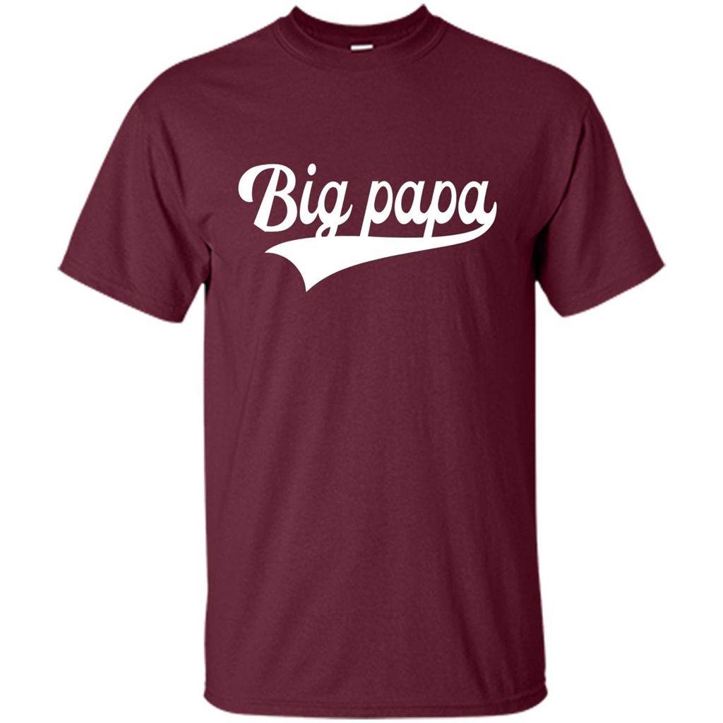 Fathers Day T-shirt Big Papa Maroon
