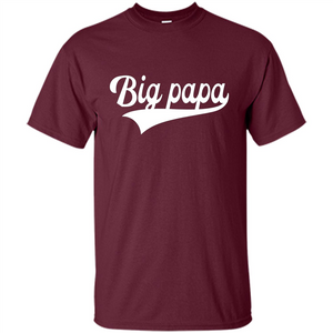 Fathers Day T-shirt Big Papa