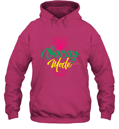 Vacay Mode Pineapple Summer Vacation Holiday Shirt Hoodie Hoodie Heliconia