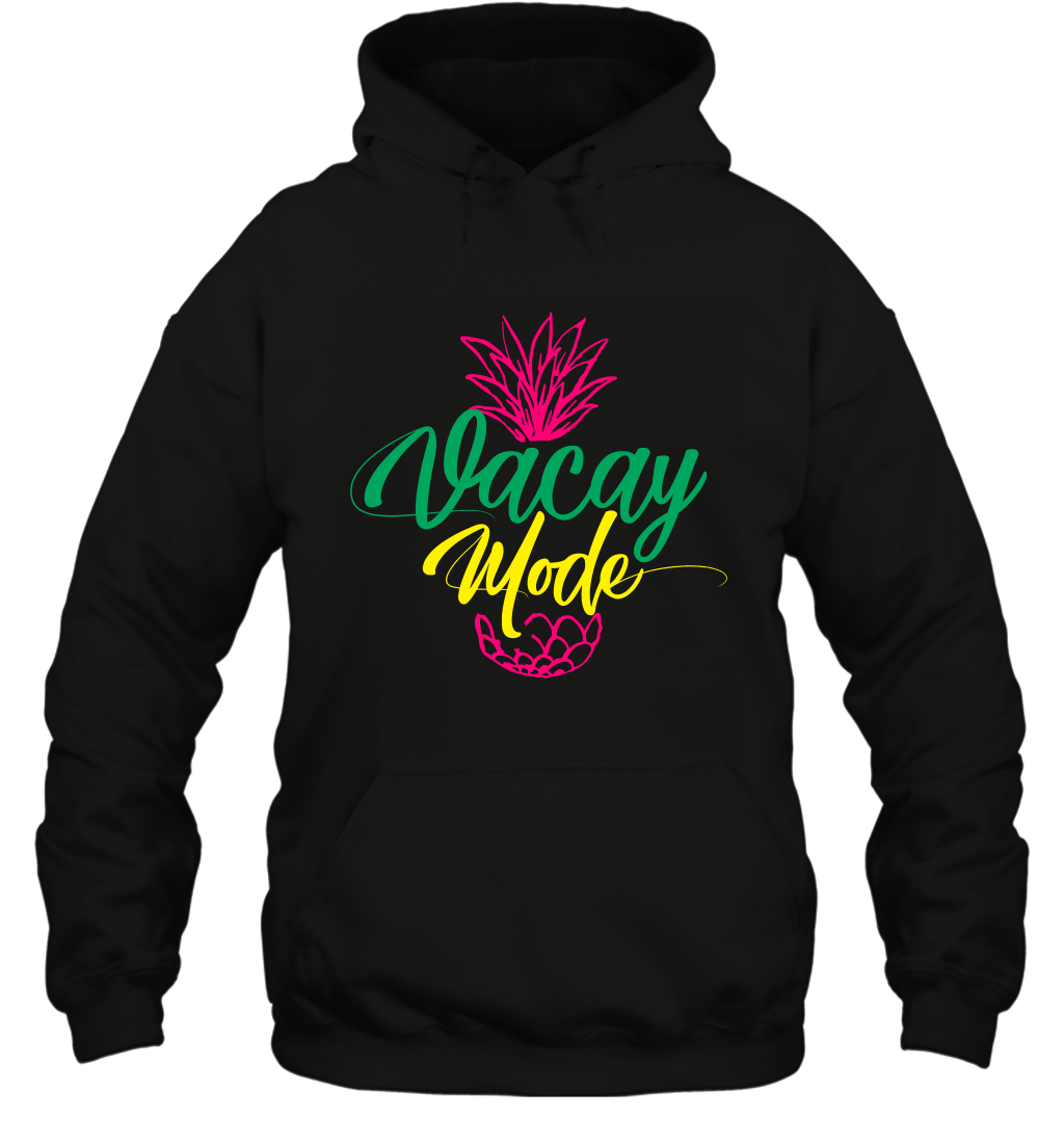 Vacay Mode Pineapple Summer Vacation Holiday Shirt Hoodie Hoodie Black