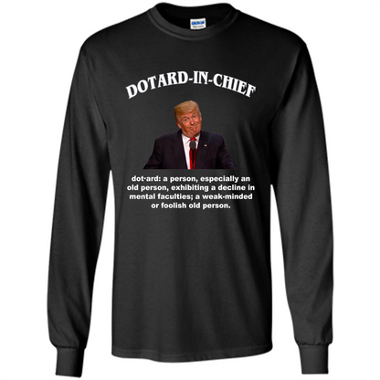 Funny American President T-shirt Dotard In Chief T-shirt Black